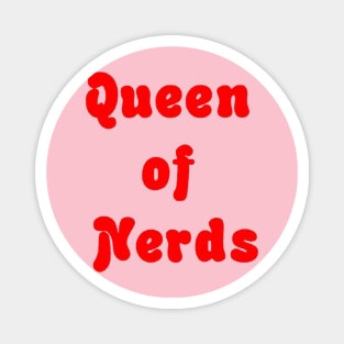 Queen of nerds Magnet